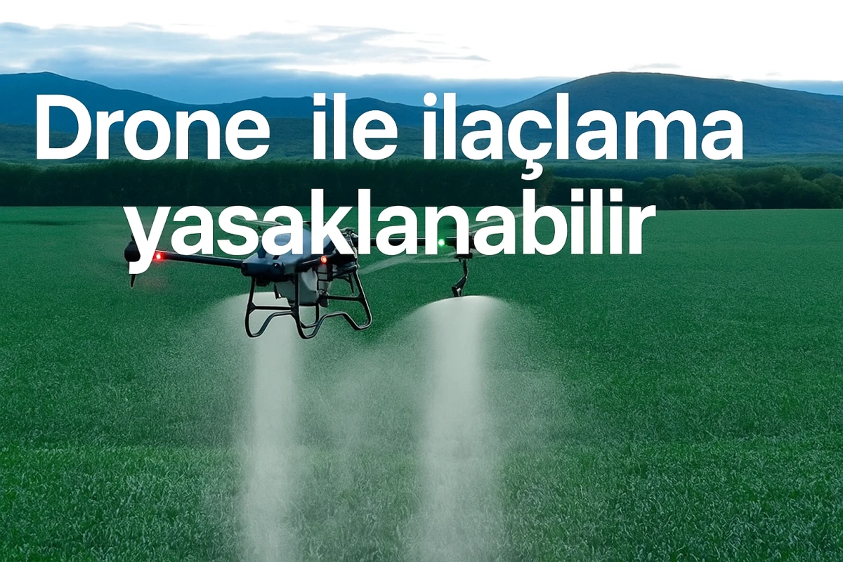 Drone İle İlaçlama Uyarısı