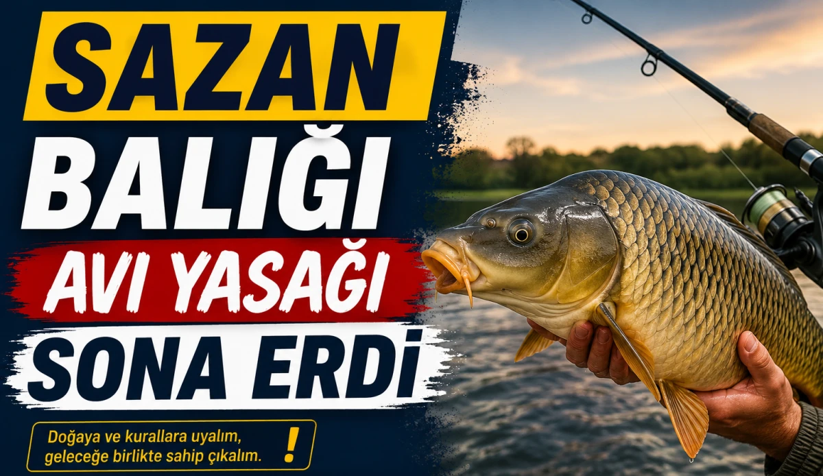 SAZAN AVI YASAĞI SONA ERDİ